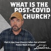 Real Leaders #23 - What is the post-COVID church? Part 4: Has Your Church Fallen Out of Orbit?