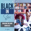 Black N Sex: Black doms, sex educators and other freaks in Arizona with Orgasmic Melanin Goddesses