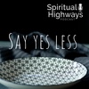 EP38 - S3 - Say Yes Less