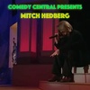 Comedy Central Presents "Mitch Hedberg"