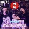 #673 - Eh, Don't Do That: The Many DON'TS of Visiting Canada
