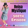 Episode 500 - Reina Mystique (Songstress/ Audiobook Narrator)