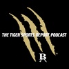 The Tiger Sports Report Podcast | 9-16-22