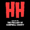 Episode 85: The Pig Lady of Campbell County