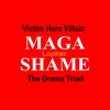 MAGA Shame | Victim Hero Villain Triad