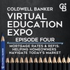 Virtual Education Expo: Mortgage Rates & Refis: Helping Homeowners Navigate Today’s Market