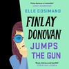 FINLAY DONOVAN JUMPS THE GUN by Elle Cosimano, read by Angela Dawe - audiobook extract