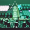 Sound Flight Sessions Episode 029