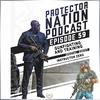 Instructor Zero - Gunfighting & Training (Protector Nation Podcast 🎙️) EP 59