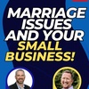 LIVE Marriage Issues And Your Small Business With Edward Coambs