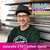 episode 210 : luther davis part I
