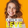132 - A arte de ser leve