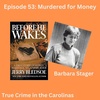 Ep. 53 - Murdered For Money