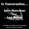 John Hanrahan in conversation with Lee Kemp
