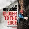 CLOSER TO THE EDGE written and read by Leo Houlding - audiobook extract