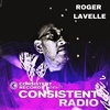 Consistent Radio feat. ROGER LAVELLE (Week 49 - 2022 1st hour)