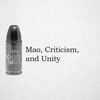 Mao, Criticism, And Unity