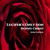 Lucifer's Only Son | Donny Christ