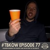 TBKoW - Ep077 Children Running The Country And The Mystery Of The One Hit