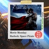 Movie Monday: Harlock: Space Pirate