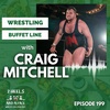 Wrestling Buffet Line with Craig Mitchell