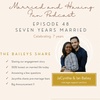 48: Seven Years Married