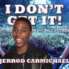 I Don't Get It: Jerrod Carmichael