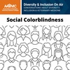 107: Social Colorblindness