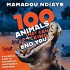 100 ANIMALS THAT CAN F*CKING END YOU written and read by Mamadou Ndiaye - audiobook extract