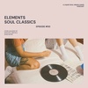 Elements - Liquid Soul Drum & Bass Podcast: Episode 50 - Soul Classics