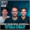 Juros a 11% e Inflação a 6%? As apostas da Genoa pra 2023 | Skin In The Game #29 - André Raduan