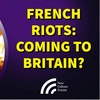 Debanked: First Nigel Farage, Next You? French Riots: Coming to the UK next?