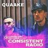 Consistent Radio feat. QUAAKE (Week 05 - 2023 1st hour)