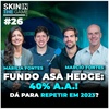 Momento de CAUTELA: As principais posições do Asa Hedge no Brasil e no Mundo | Skin In The Game #26