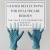 S03 Ep. 3 - Speaking Truth (Guided Reflections for Healthcare Heroes)