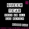 Queer Year: 2022 An All GAG Review