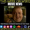 Epsiode 501 - Movie News - The Whale- Funniest Movie Of The Year