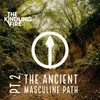 181. Pt.2- Ancient Masculine Path- Troy Mangum with the Kindling Fire