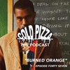 Podcast Forty Seven - "Burned Orange"