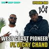 Episode 408 | West Coast Pioneer ft. Vicky Chand | We Love Hip Hop Podcast