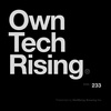 Episode 233: Own Tech Rising
