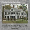 Episode 43-The Story Behind "The Staircase"