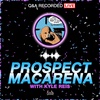 Prospect Macarena- Kyle Reis, May 23rd, 2022