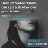 Episode 30: How untreated trauma can cast a shadow over your future with Ros Townsend
