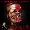 Dehiscence- Ep. 244