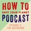 Episode Four: The Bathroom