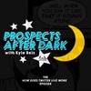 Prospects After Dark - The How Does Twitter Live Work Episode