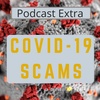 Podcast Extra: COVID-19 Scams
