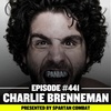 #441 Charlie Brenneman - UFC Fighter, Author and Public Speaker
