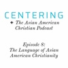 4x08 - The Language of Asian American Christianity